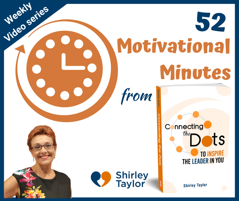 connecting-the-dots-motivational-minutes-2 SHIRLEY'S MOTIVATIONAL MINUTES